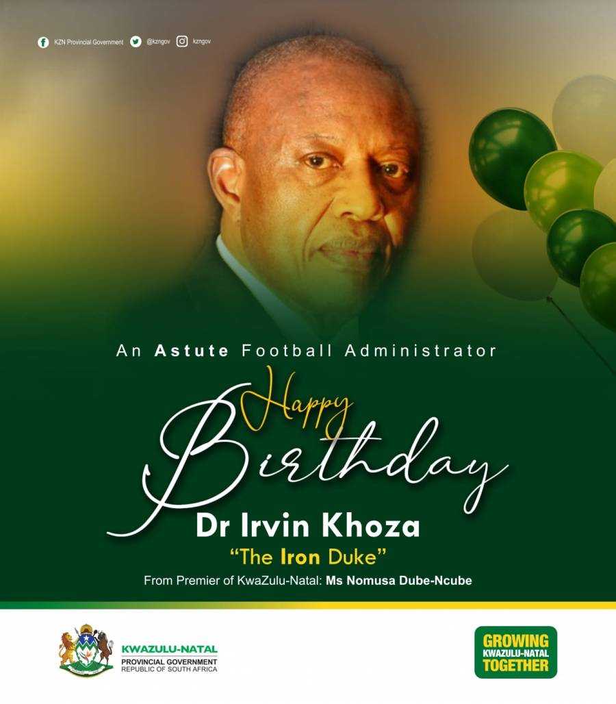 KwaZulu-Natal Provincial Government Extends Heartfelt Birthday Wishes to Dr. Irvin  Khoza
