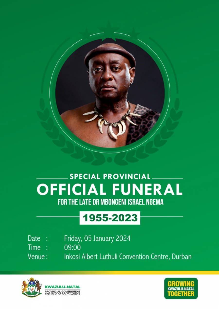 DR MBONGENI NGEMA SPECIAL PROVINCIAL OFFICIAL FUNERAL TO TAKE PLACE AT THE INKOSI ALBERT LUTHULI INTERNATIONAL CONVENTION CENTRE (DURBAN ICC) ON FRIDAY 05 JANUARY 2024