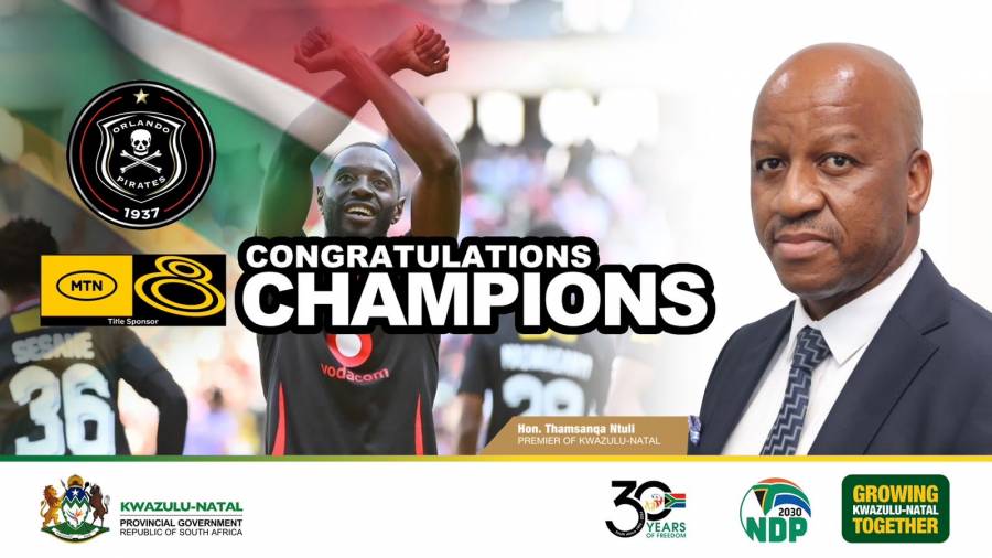 KWAZULU-NATAL PREMIER CONGRATULATES ORLANDO PIRATES ON MTN8 VICTORY