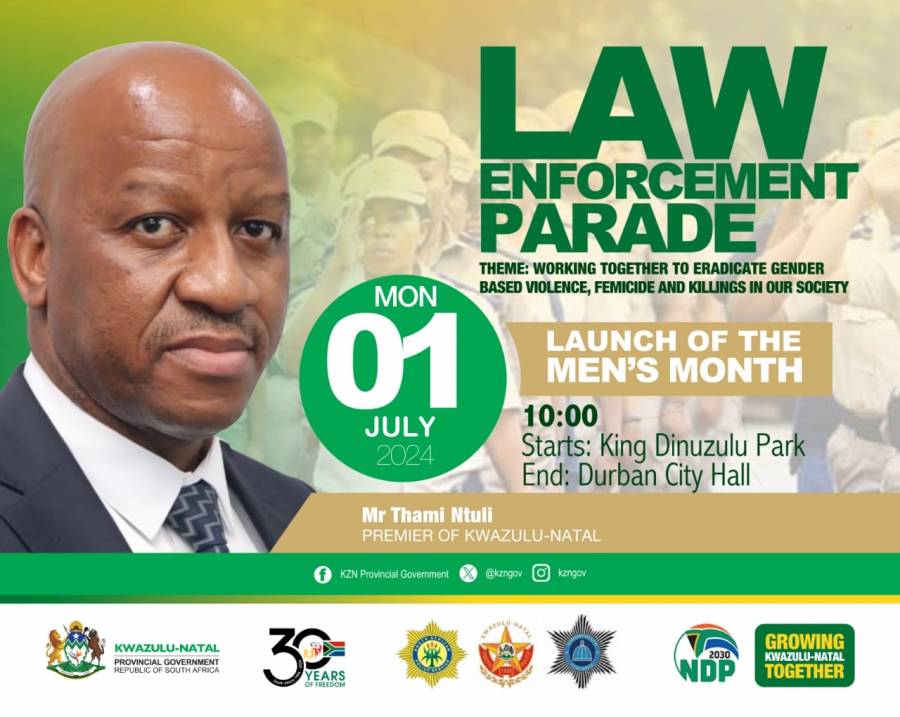 PREMIER THAMI NTULI TO LEAD A LAW ENFORCEMENT OFFICERS PARADE PROMOTING POSITIVE MALE BEHAVIOR AND ADDRESSING THE SCOURGE OF GBV.